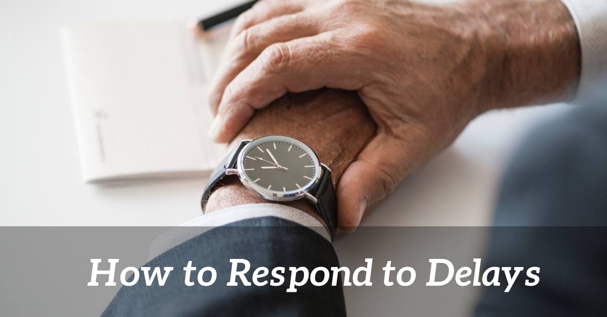 how to respond to delays